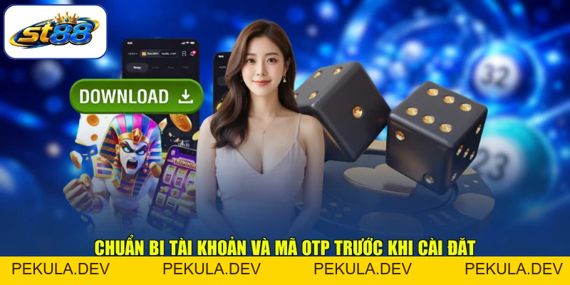 Tải App ST88 Chuẩn - Trải Nghiệm Tối Ưu Trên Điện Thoại - PEKULA