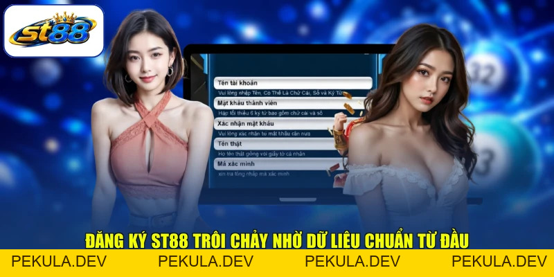 Đăng Ký ST88 Nhanh Gọn Và Kích Hoạt Tài Khoản Chuẩn - PEKULA