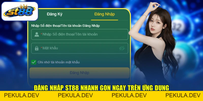 Đăng Nhập ST88 Nhanh Chuẩn Trên Mọi Thiết Bị Hiện Có - PEKULA
